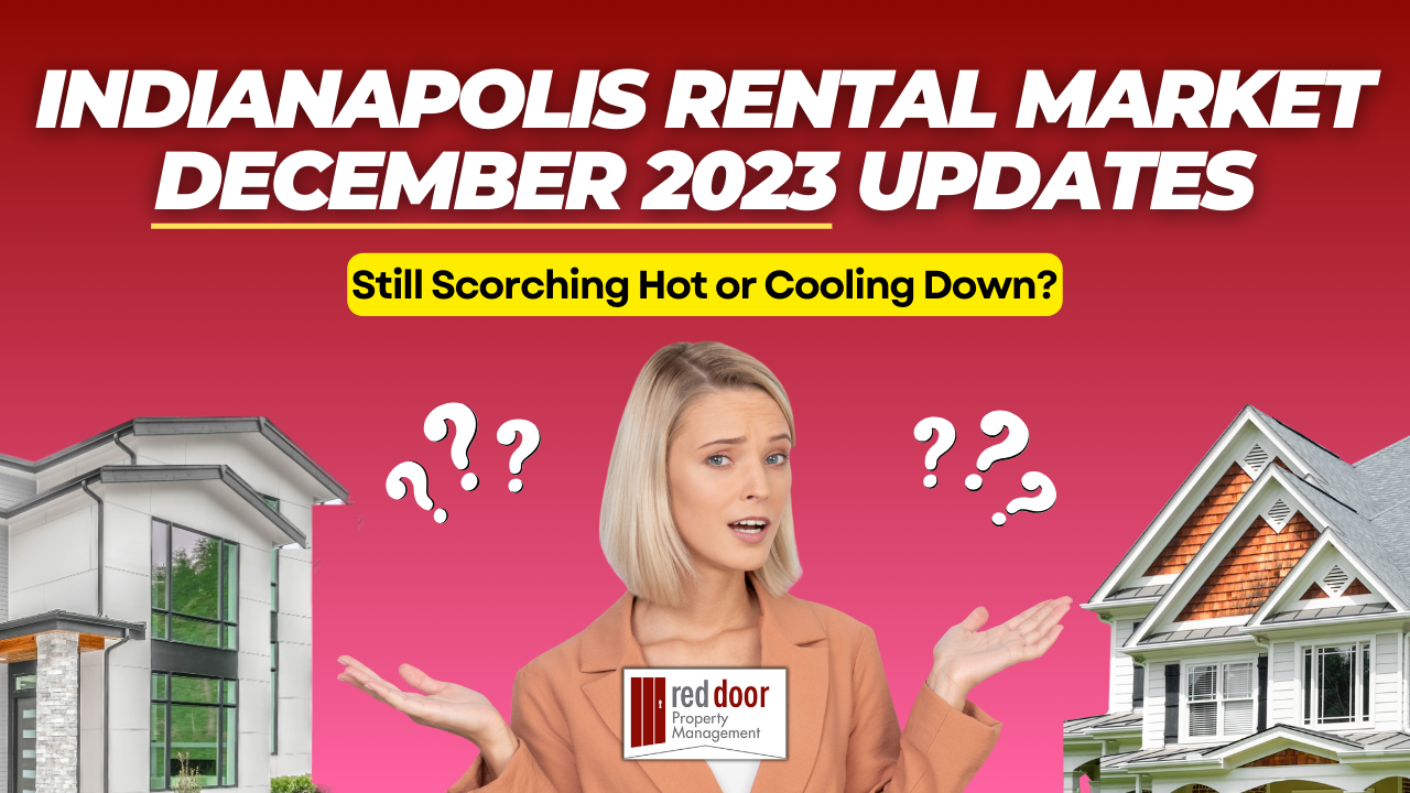 Indianapolis Rental Market - December 2023 Updates You NEED to Know!
